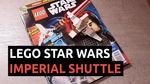 Revista LEGO Star Wars, Nava Imperial Shuttle #StarWars