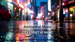 Strada orasului vazut noaptea • Muzica calma • Relaxare AI City - Video FHD